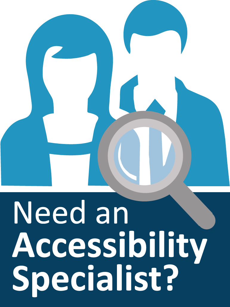 Need an Accessibility Specialist?